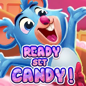 Ready Set Candy! Ready Set Candy!