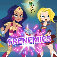 DC Super Hero Girls Frenemies